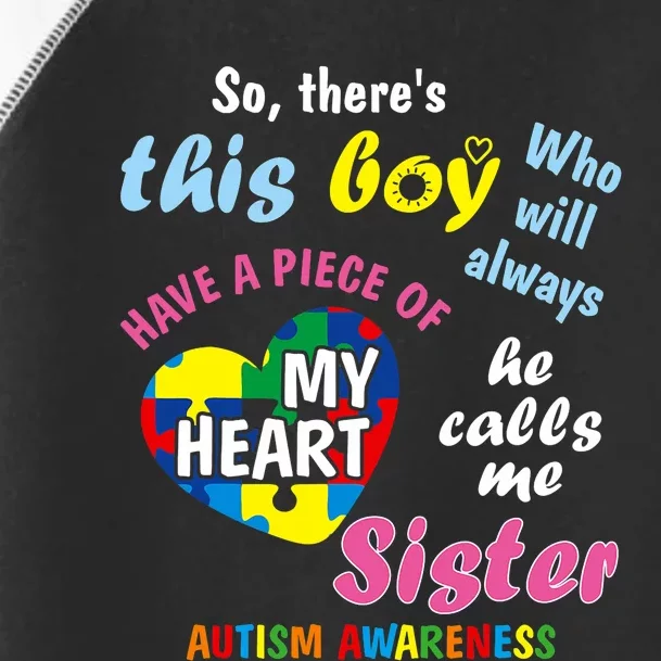 ThereS This Boy He Calls Me Sister Autism Awareness Toddler Fine Jersey T-Shirt