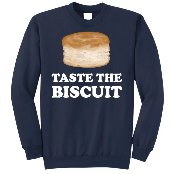 Taste The Biscuit Funny Meme Sweatshirt