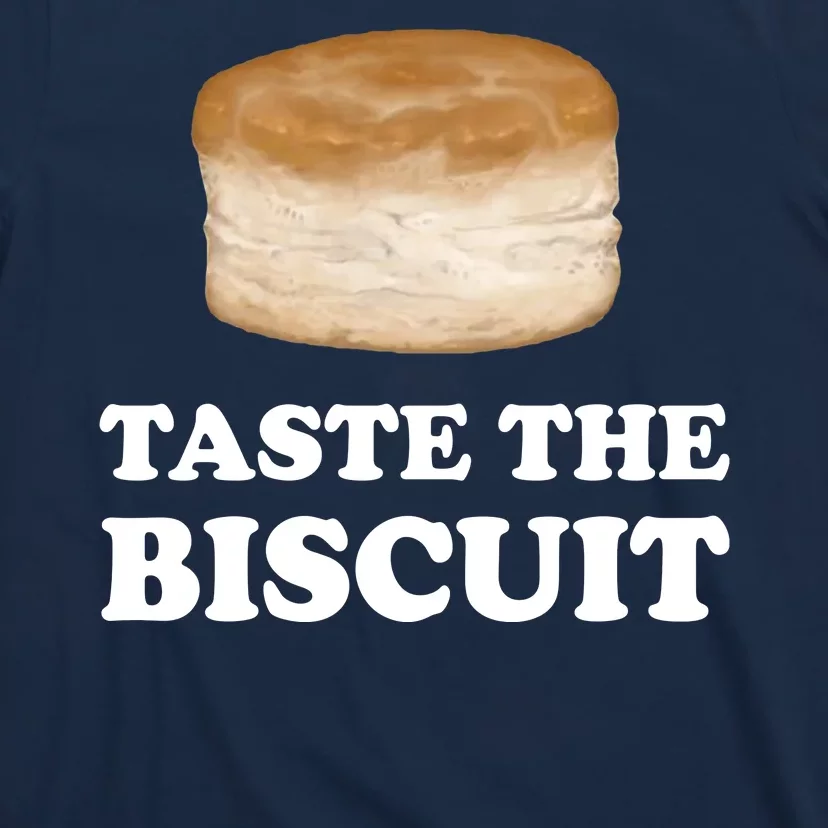 Taste The Biscuit Funny Meme T-Shirt