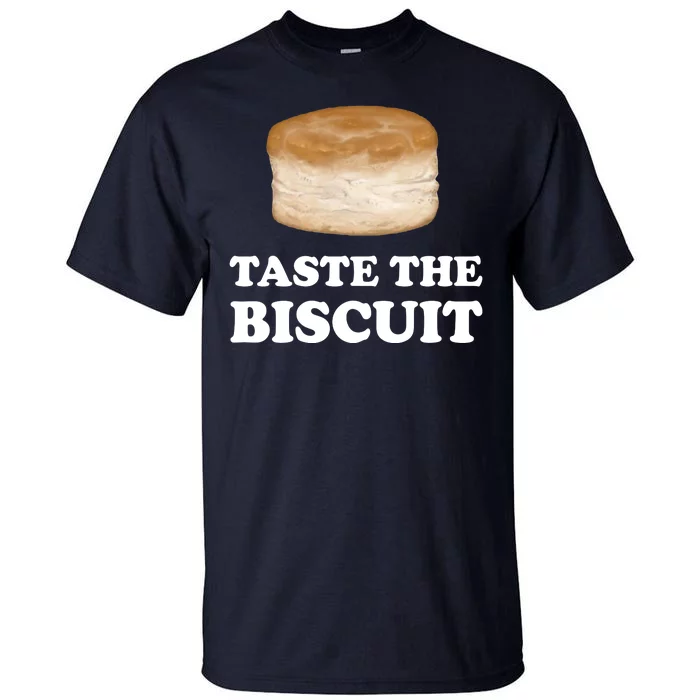 Taste The Biscuit Funny Meme Tall T-Shirt