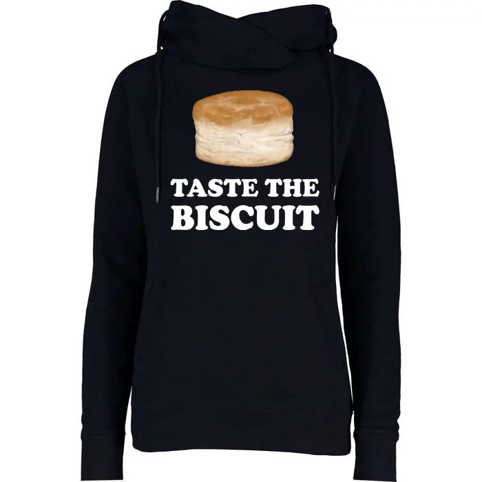 Taste The Biscuit Funny Meme Womens Funnel Neck Pullover Hood