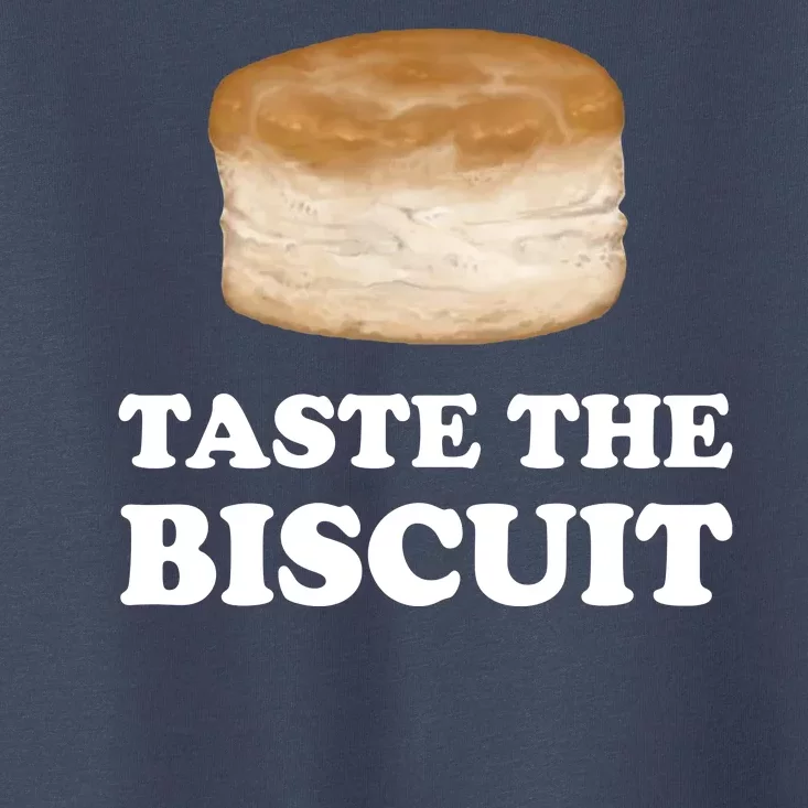 Taste The Biscuit Funny Meme Toddler T-Shirt