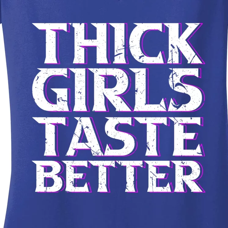 Thick Taste Better Big Bbw Curvy Sexy Chick Meaningful Gift Women's V-Neck T-Shirt