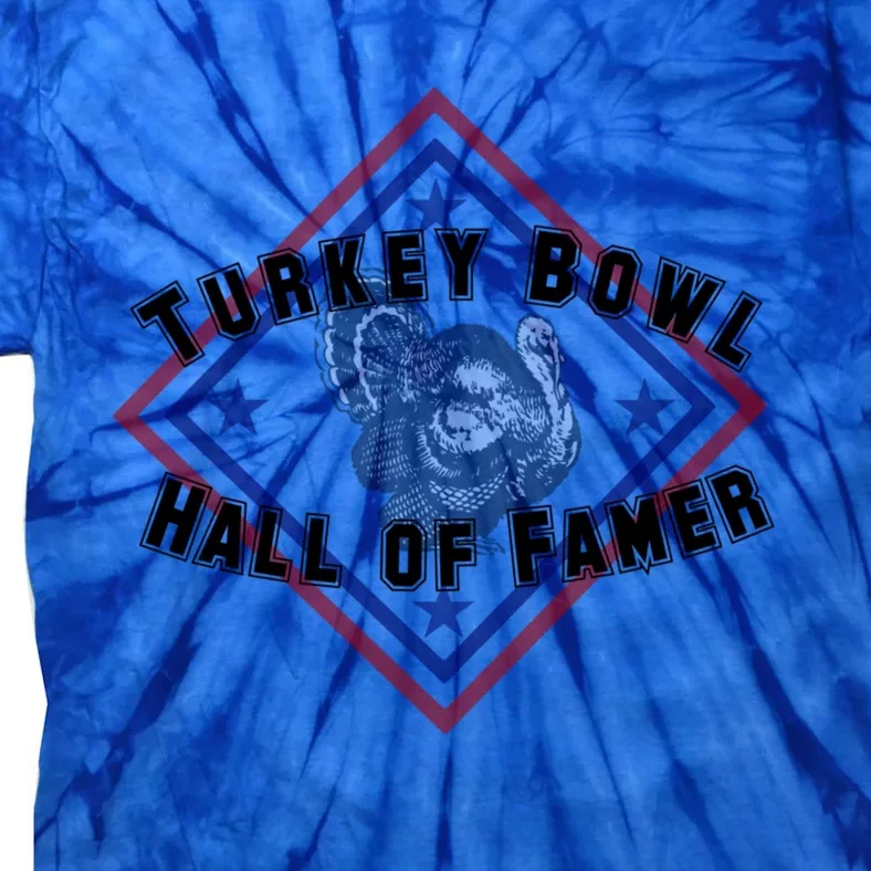 Thanksgiving Turkey Bowl Hall Of Famer Gift Tie-Dye T-Shirt