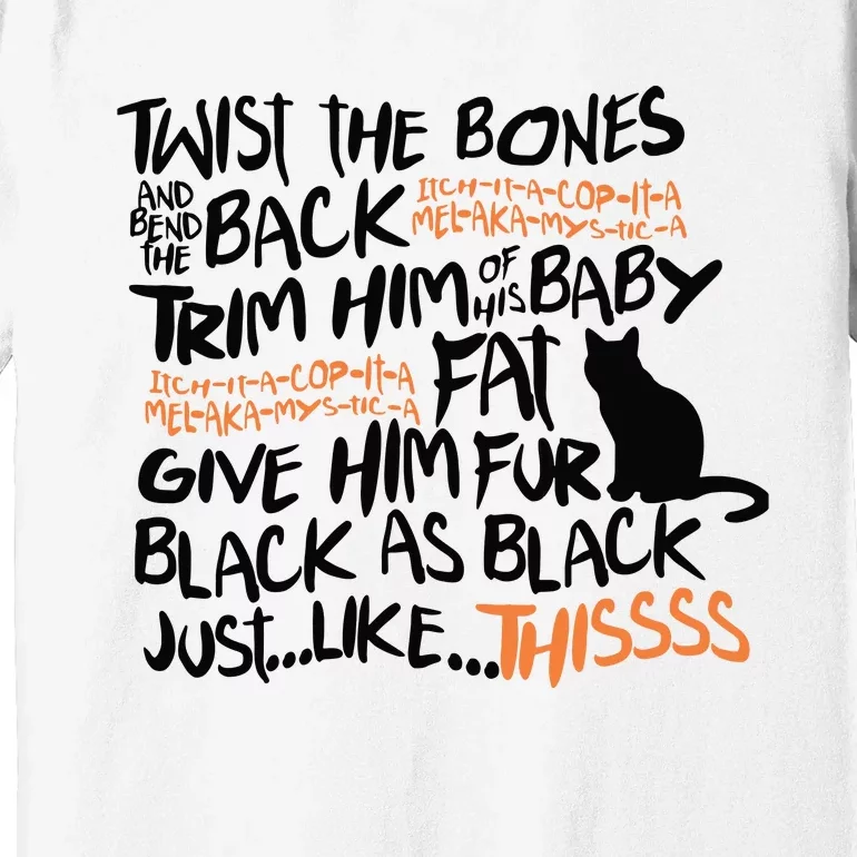 Twist The Bones And Bend The Back Premium T-Shirt