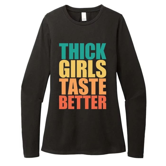 Thick Taste Better Thick Taste Better Womens CVC Long Sleeve Shirt