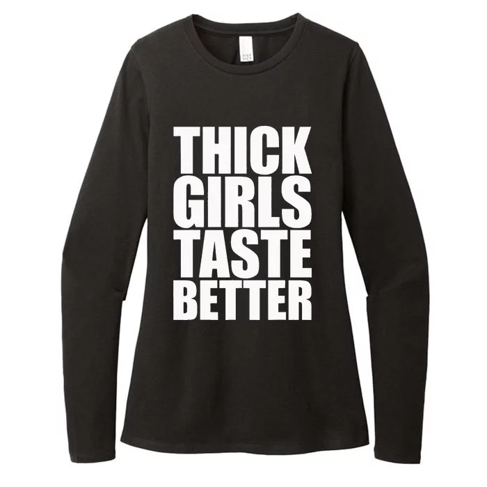 Thick Taste Better Womens CVC Long Sleeve Shirt