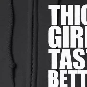 Thick Taste Better Full Zip Hoodie