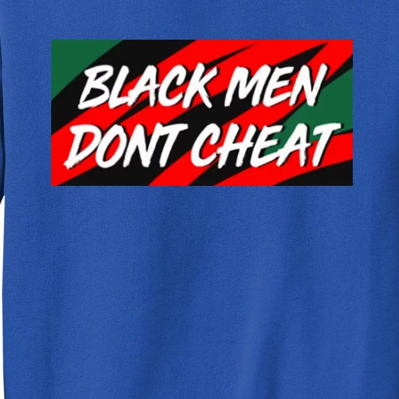 Tristan Thompson Black Man Dont Cheat Tall Sweatshirt