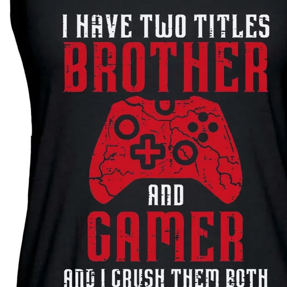 Two Titles Brother Gamer Gaming Ladies Essential Flowy Tank