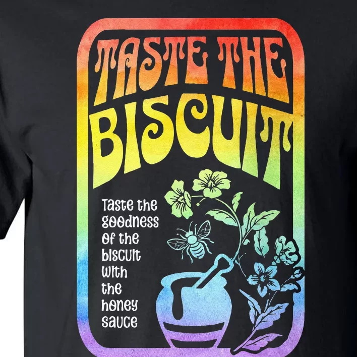 Taste The Biscuit Taste The Goodness Tall T-Shirt