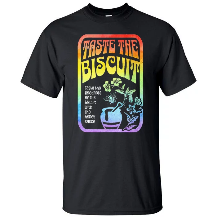 Taste The Biscuit Taste The Goodness Tall T-Shirt