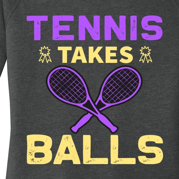 Tennis Takes Balls Women's Perfect Tri Tunic Long Sleeve Shirt