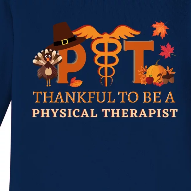 Thankful To Be A Physical Therapist Thanksgiving Pt Dpt Gift Baby Long Sleeve Bodysuit