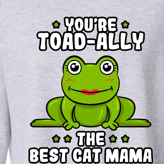 Toadally The Best Cat Mama Frog Lover Toad Cat Mom Gift Cropped Pullover Crew