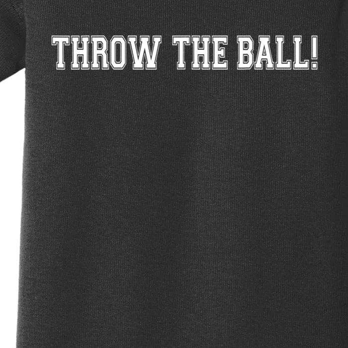 THROW THE BALL | FUNNY FOOTBALL SUNDAY TEE Baby Bodysuit