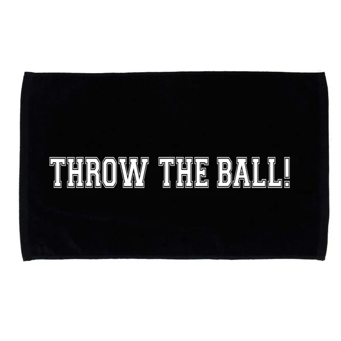 THROW THE BALL | FUNNY FOOTBALL SUNDAY TEE Microfiber Hand Towel