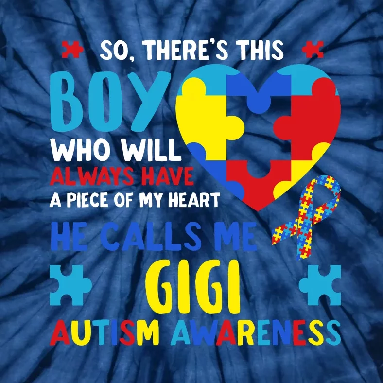 ThereS This Boy He Calls Me Gigi Gg Autism Awareness Tie-Dye T-Shirt