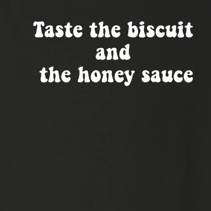 Taste the Biscuit and the Honey Sauce Groovy Funny Toddler Long Sleeve Shirt