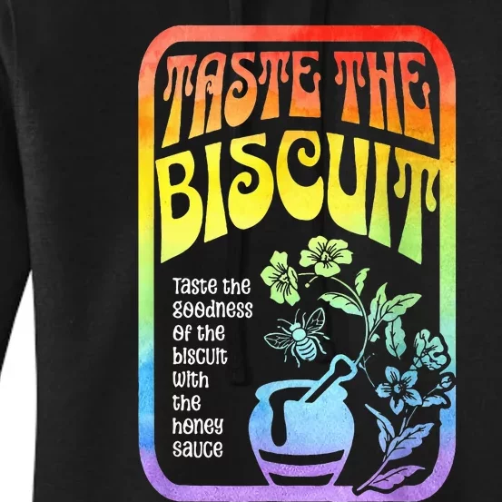 Taste The Biscuit Taste The Goodness Women's Pullover Hoodie