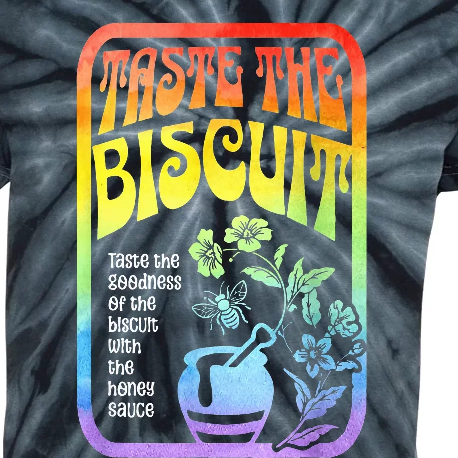 Taste The Biscuit Taste The Goodness Kids Tie-Dye T-Shirt