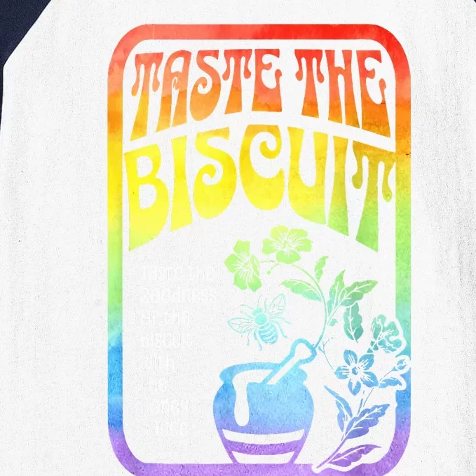 Taste The Biscuit Taste The Goodness Baseball Sleeve Shirt