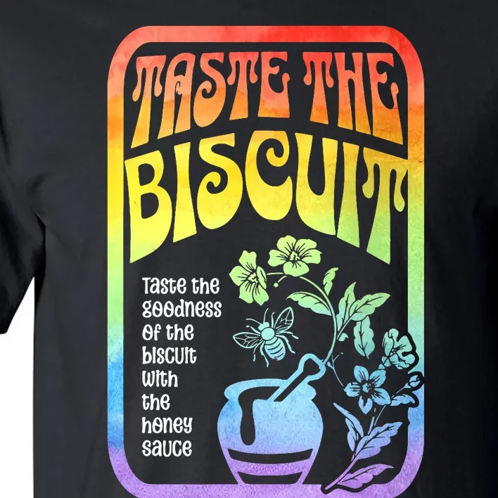 Taste The Biscuit Taste The Goodness Tall T-Shirt