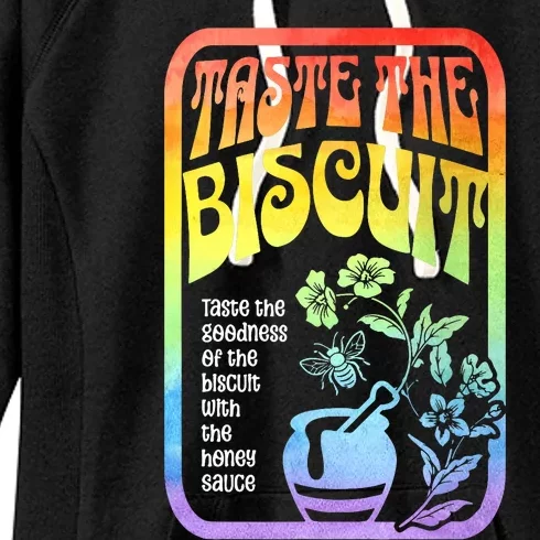 Taste The Biscuit Taste The Goodness Women's Fleece Hoodie