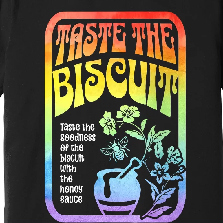 Taste The Biscuit Taste The Goodness Premium T-Shirt