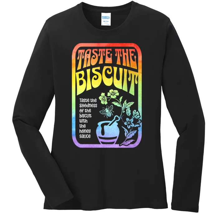 Taste The Biscuit Taste The Goodness Ladies Long Sleeve Shirt