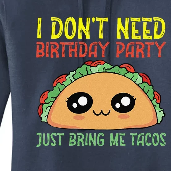 Taco Themed Bday Party Taco Lover I Love Tacos Birthday Women's Pullover Hoodie