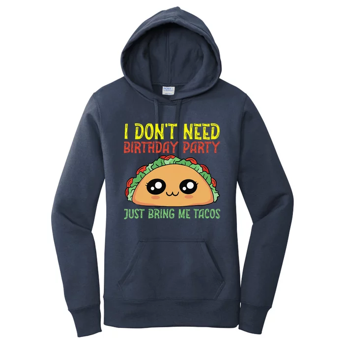 Taco Themed Bday Party Taco Lover I Love Tacos Birthday Women's Pullover Hoodie