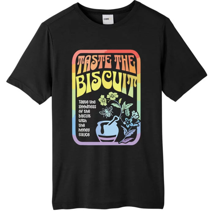 Taste The Biscuit Taste The Goodness ChromaSoft Performance T-Shirt