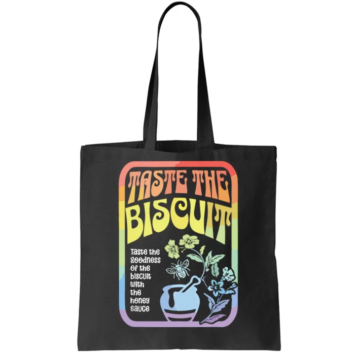 Taste The Biscuit Taste The Goodness Tote Bag