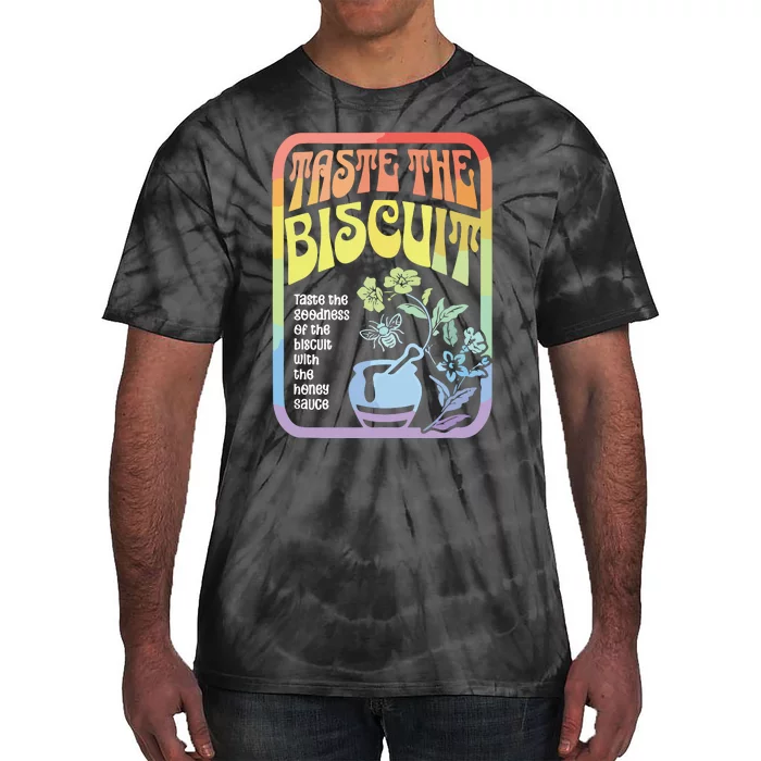 Taste The Biscuit Taste The Goodness Tie-Dye T-Shirt