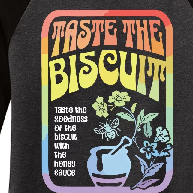 Taste The Biscuit Taste The Goodness Women's Tri-Blend 3/4-Sleeve Raglan Shirt