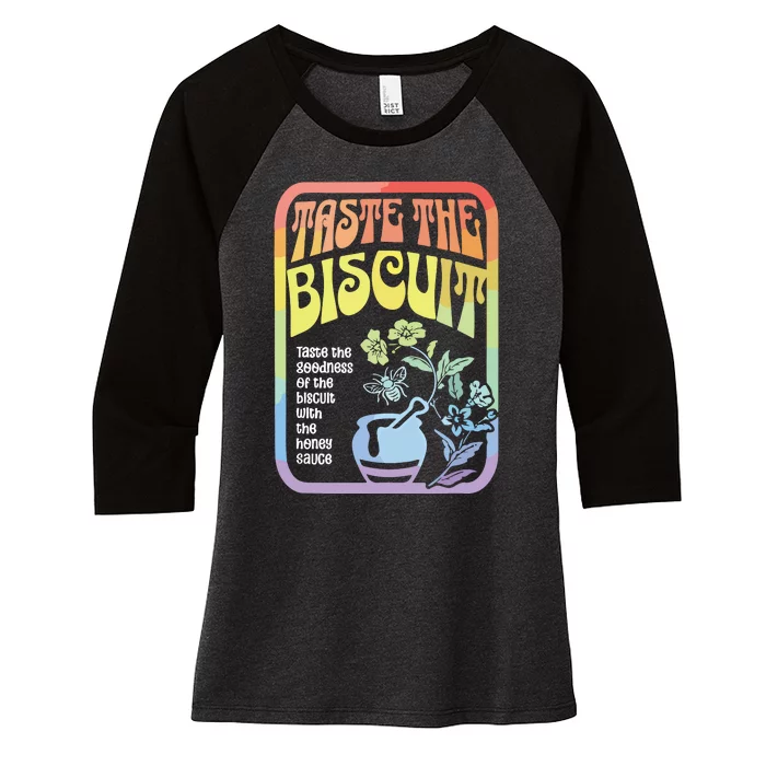 Taste The Biscuit Taste The Goodness Women's Tri-Blend 3/4-Sleeve Raglan Shirt