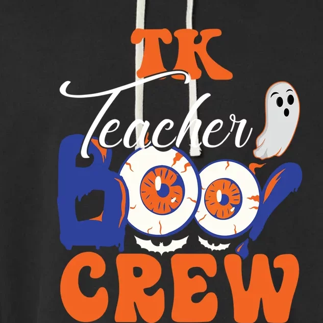 Tk Teacher Boo Crew Ghost Spooky Halloween Tk Squad Matching Meaningful Gift Garment-Dyed Fleece Hoodie