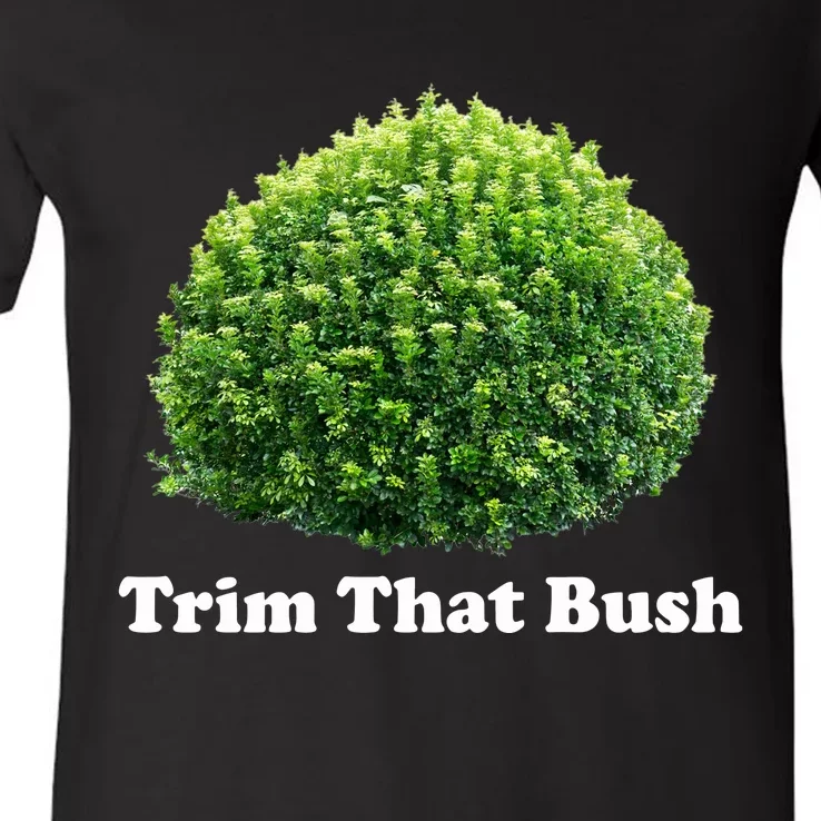 Trim That Bush V-Neck T-Shirt