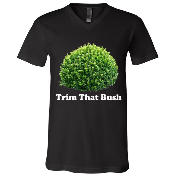 Trim That Bush V-Neck T-Shirt