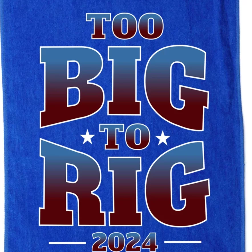 Trump Too Big To Rig 2024 Election Gift Platinum Collection Golf Towel