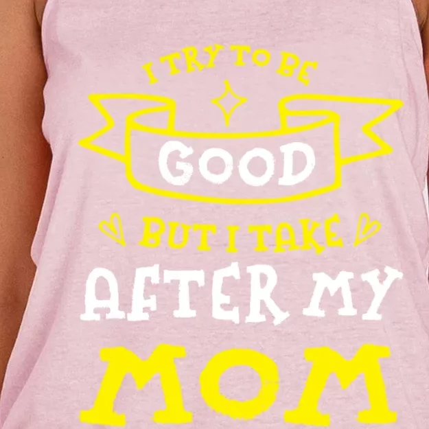 Try To Be Good But I Take After My Mom Funny Mommy Humor Meaningful Gift Women's Knotted Racerback Tank