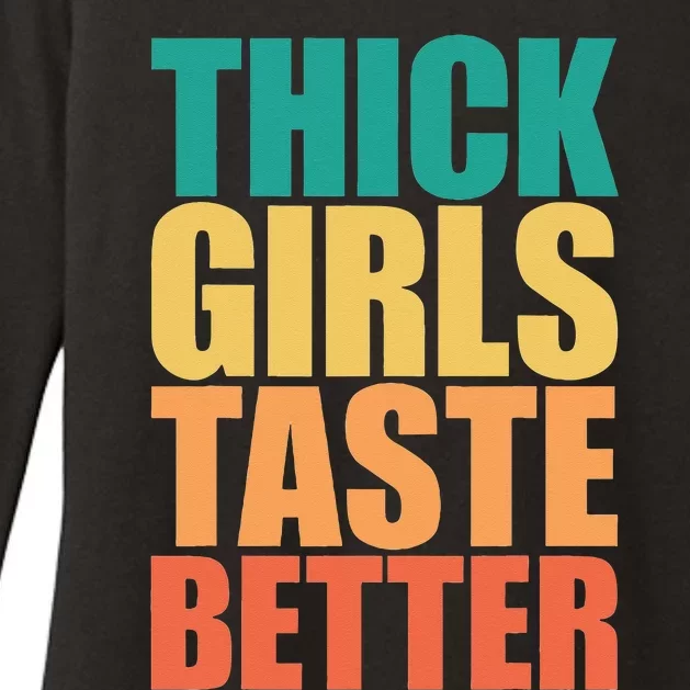 Thick Taste Better Thick Taste Better Womens CVC Long Sleeve Shirt