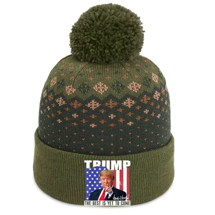 Trump The Best Is Yet To Come Usa Flag Donald Trump The Baniff Cuffed Pom Beanie