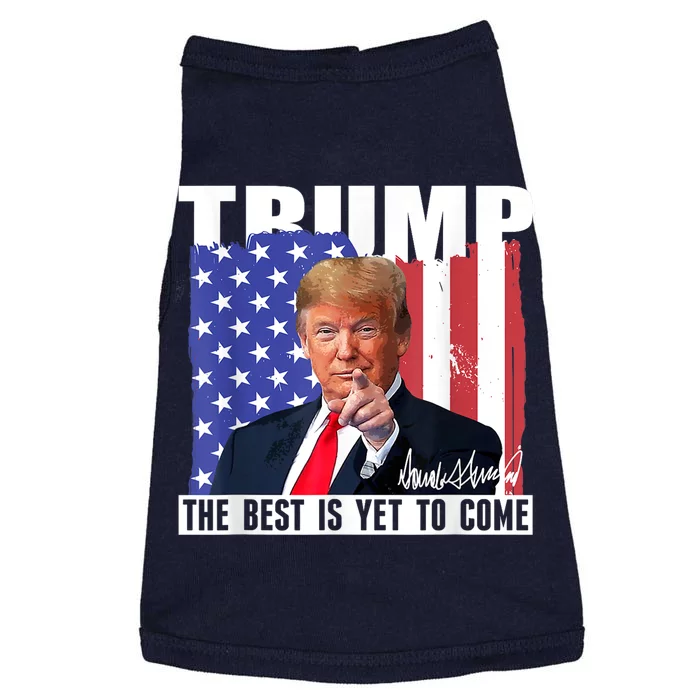 Trump The Best Is Yet To Come Usa Flag Donald Trump Doggie Tank