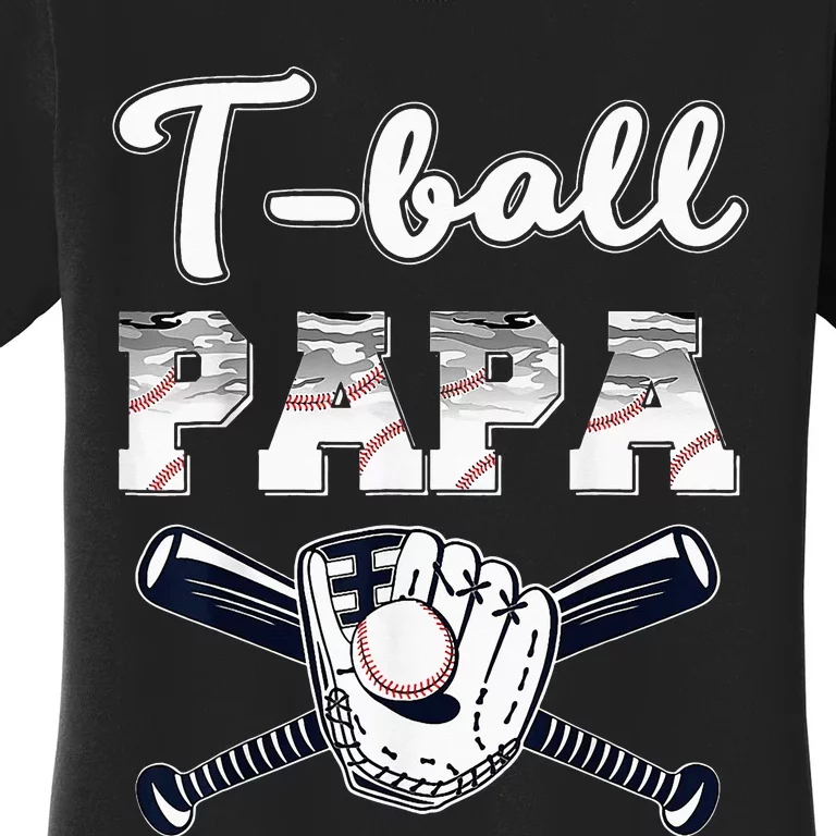 TBall Tee Ball Papa Baseball Dad gift Father's Day Women's T-Shirt