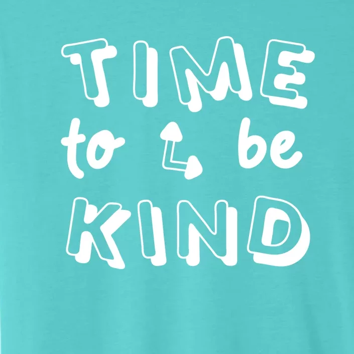 Time To Be Kind ChromaSoft Performance T-Shirt