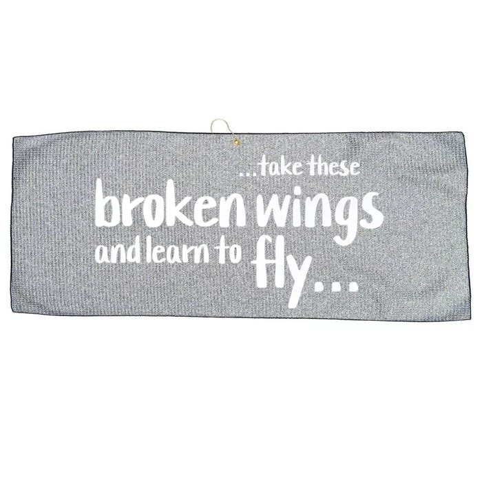 Take These Broken Wings And Learn To Fly Large Microfiber Waffle Golf Towel