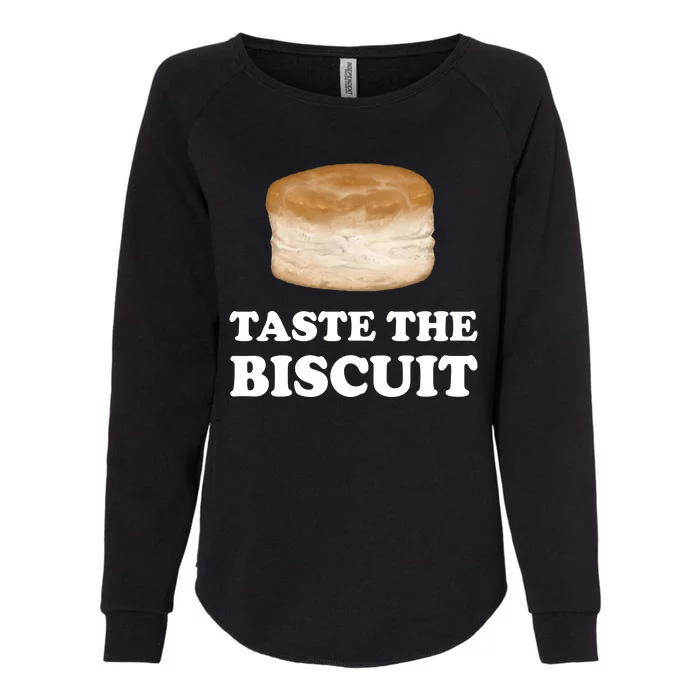 Taste The Biscuit Womens California Wash Sweatshirt