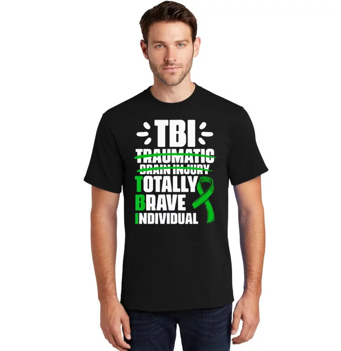 TBI Totally Brave Individual Traumatic Brain Injury Survivor Tall T-Shirt